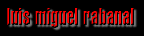 Luis Miguel Rabanal
